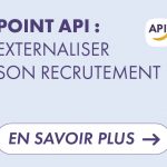 Point API - Externaliser son recrutement